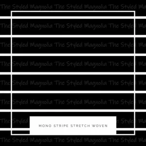 Mono Stripe STRETCH WOVEN